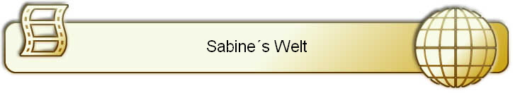 Sabines Welt